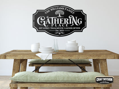 Gathering Metal Sign